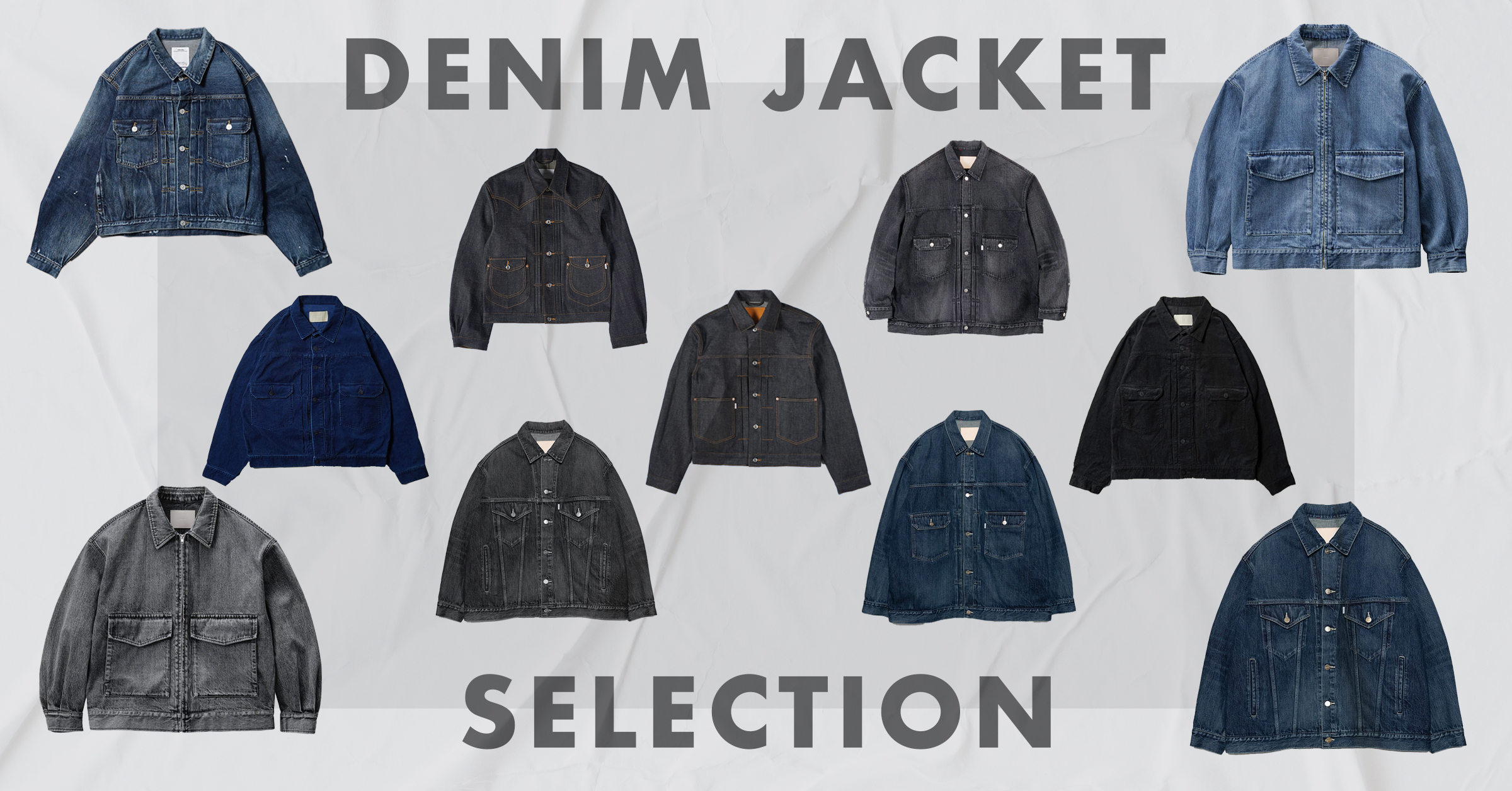 DENIM JACKET SELECTION -秋に選びたいデニムジャケット特集