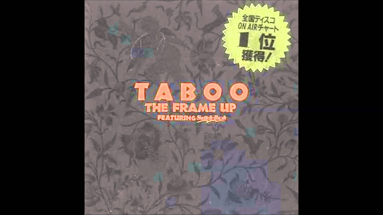 Taboo (Special Remix Version) / The Frame Up - YouTube