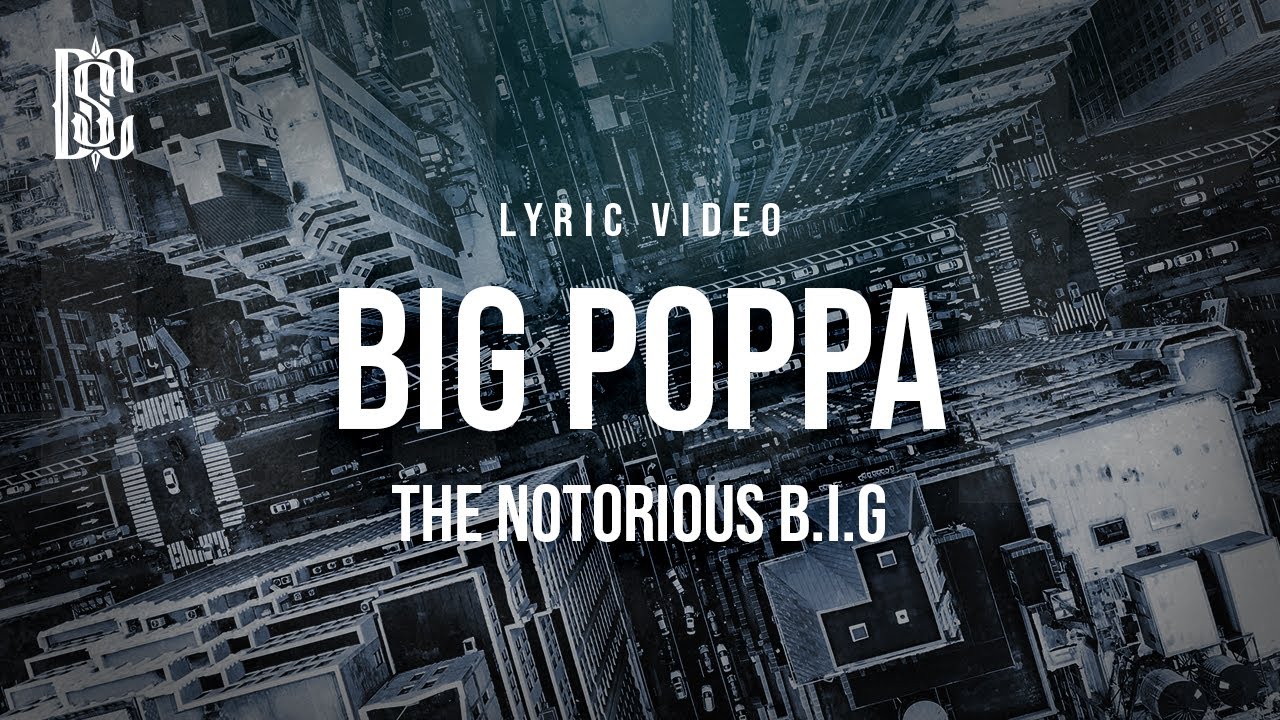 The Notorious B.I.G - Big Poppa | Lyrics - YouTube