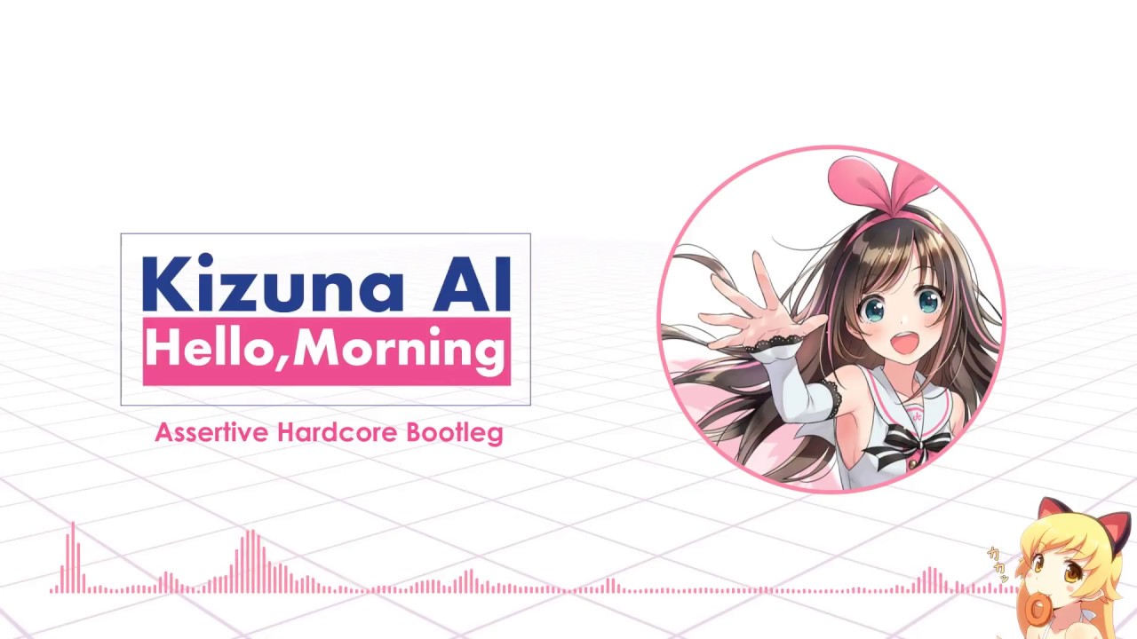 Kizuna AI - Hello, Morning (Assertive Hardcore Bootleg) - YouTube